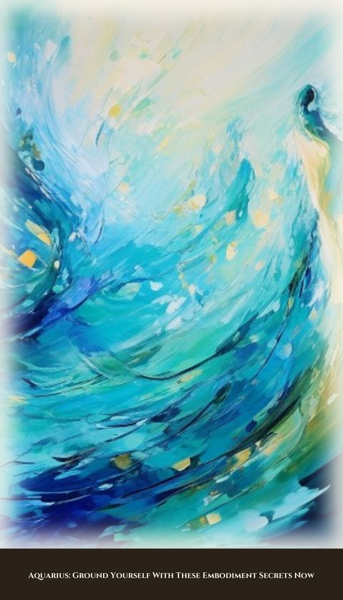 Aquarius: Ground Yourself With These Embodiment Secrets Now