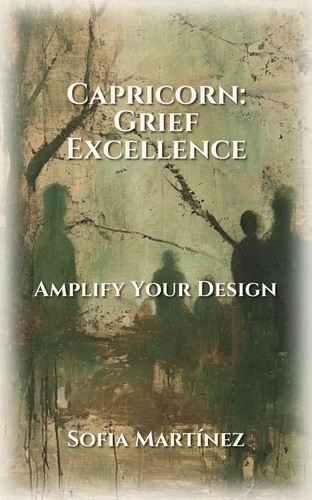 Capricorn: Grief Excellence
