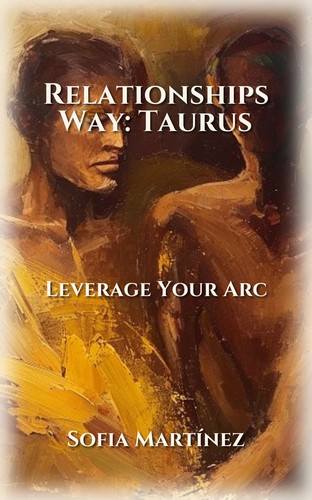 Relationships Way: Taurus