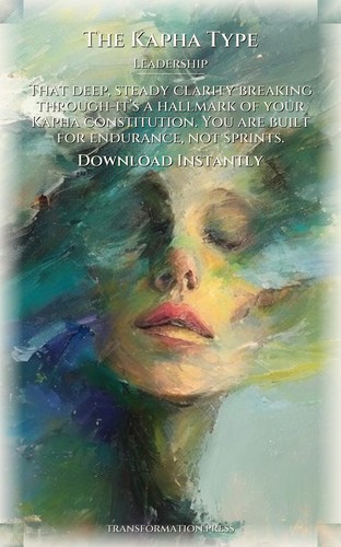 Kapha Type: Leadership Blueprint: Deepen Your Self preview 7