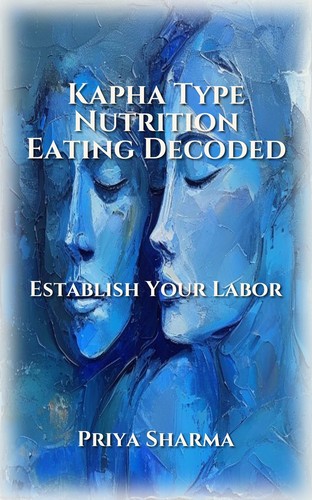 Kapha Type Nutrition Eating Decoded