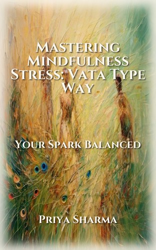 Mastering Mindfulness Stress: Vata Type Way
