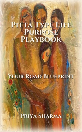 Pitta Type Life Purpose Playbook