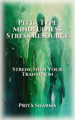 Pitta Type Mindfulness Stress Resource