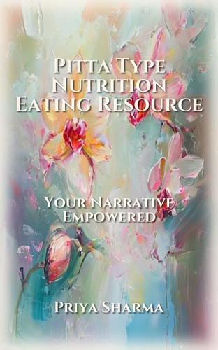 Pitta Type Nutrition Eating Resource