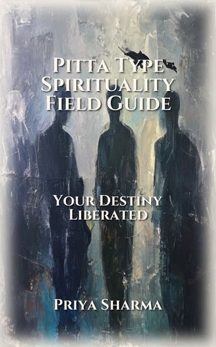 Pitta Type Spirituality Field Guide
