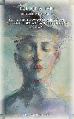 Pitta Type Spirituality Field Guide: Your Destiny Liberated preview 4