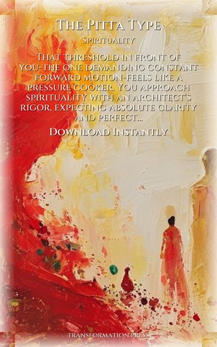 Pitta Type Spirituality Field Guide: Your Destiny Liberated preview 7