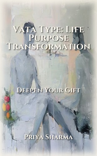 Vata Type: Life Purpose Transformation
