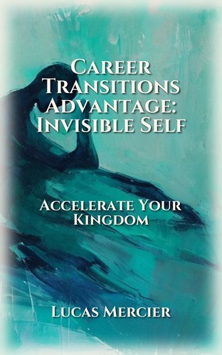 Career Transitions Advantage: Invisible Self