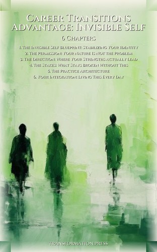 Career Transitions Advantage: Invisible Self: Accelerate Your Kingdom preview 2