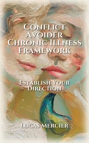 Conflict Avoider Chronic Illness Framework