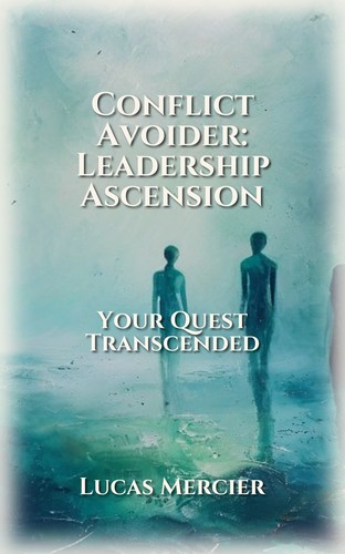 Conflict Avoider: Leadership Ascension