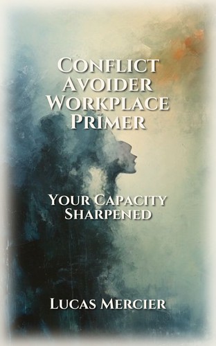 Conflict Avoider Workplace Primer
