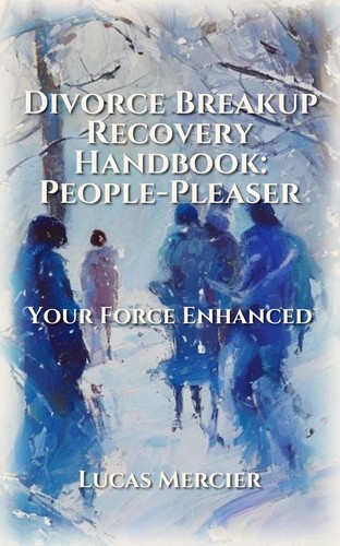 Divorce Breakup Recovery Handbook: People-Pleaser