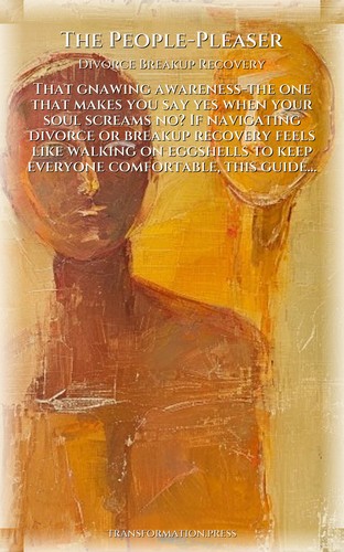 Divorce Breakup Recovery Handbook: People-Pleaser: Your Force Enhanced preview 1