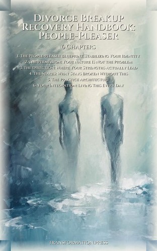 Divorce Breakup Recovery Handbook: People-Pleaser: Your Force Enhanced preview 2