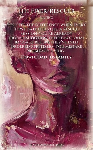 Fixer/Rescuer Dating Compendium: Expand Your Presence preview 7