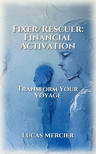 Fixer/Rescuer: Financial Activation
