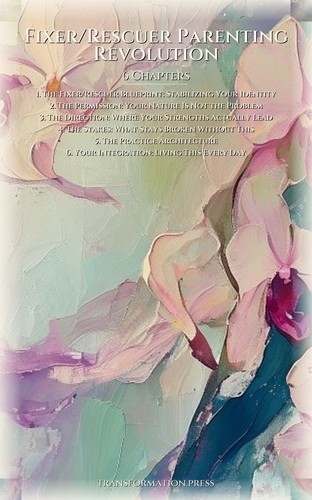 Fixer/Rescuer Parenting Revolution: Deepen Your Narrative preview 2
