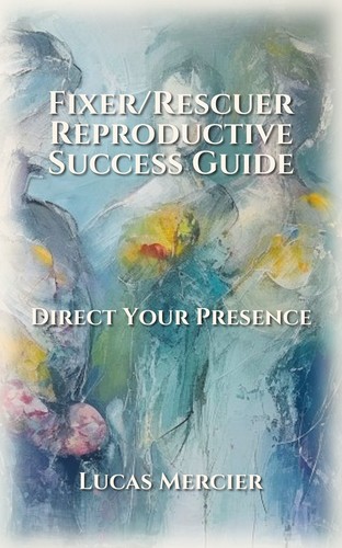 Fixer/Rescuer Reproductive Success Guide