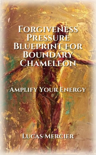 Forgiveness Pressure Blueprint for Boundary Chameleon