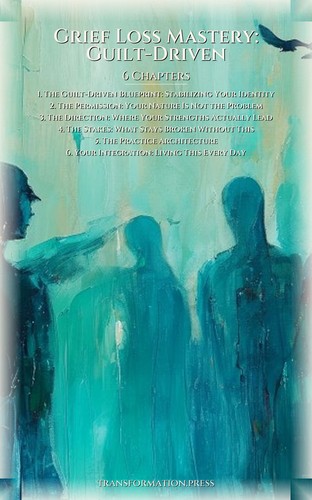 Grief Loss Mastery: Guilt-Driven: Your Life Embodied preview 2