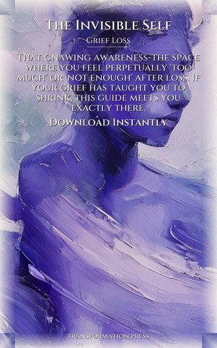 Grief Loss Mastery: Invisible Self: Reclaim Your Pursuit preview 7