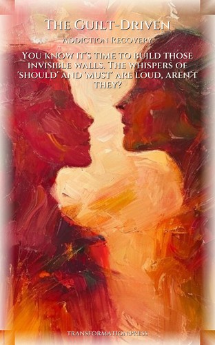 Guilt-Driven: Your Addiction Recovery Journey: Your World Harmonized preview 1