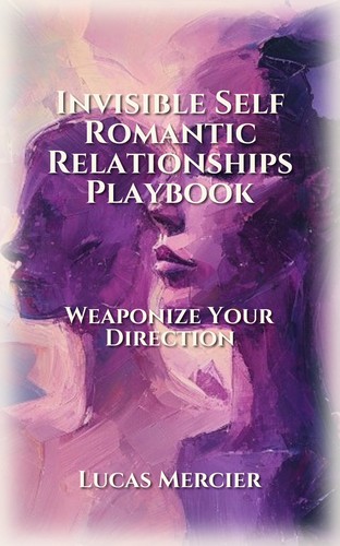 Invisible Self Romantic Relationships Playbook