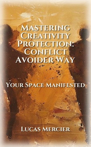 Mastering Creativity Protection: Conflict Avoider Way