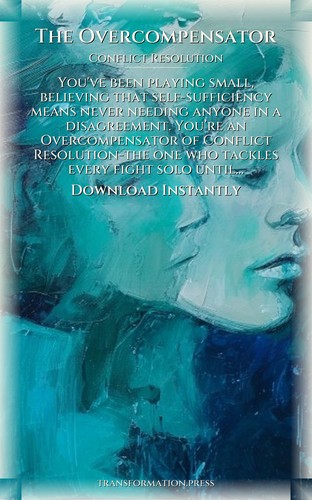 Overcompensator Conflict Resolution: Complete Guide: Your Arc Focused preview 7