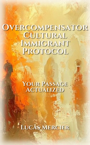 Overcompensator Cultural Immigrant Protocol