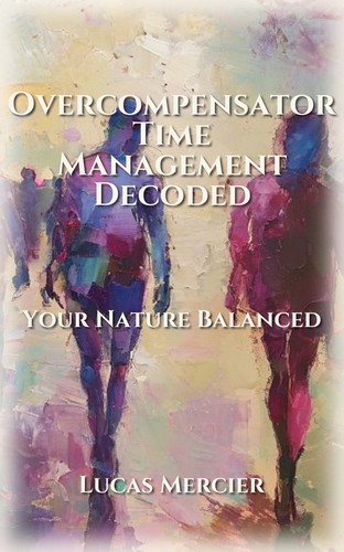 Overcompensator Time Management Decoded