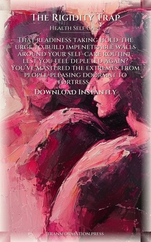 Rigidity Trap: Health Self Care Evolution: Vitalize Your Expedition preview 7