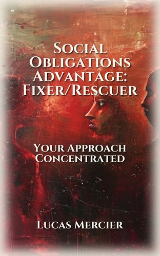 Social Obligations Advantage: Fixer/Rescuer