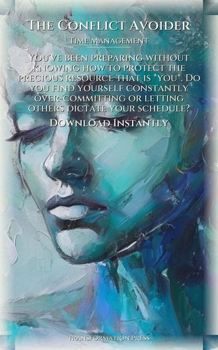Time Management Playbook: Conflict Avoider: Own Your Transformation preview 7