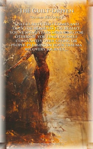 Trauma Recovery Way: Guilt-Driven: Your Ability Enhanced preview 1