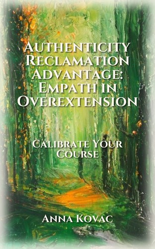 Authenticity Reclamation Advantage: Empath in Overextension