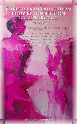 Caregiver in Exhaustion Body Reconnection Breakthrough: Your Yearning Forged preview 2