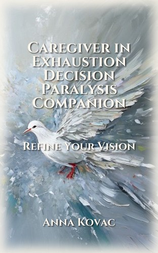 Caregiver in Exhaustion Decision Paralysis Companion
