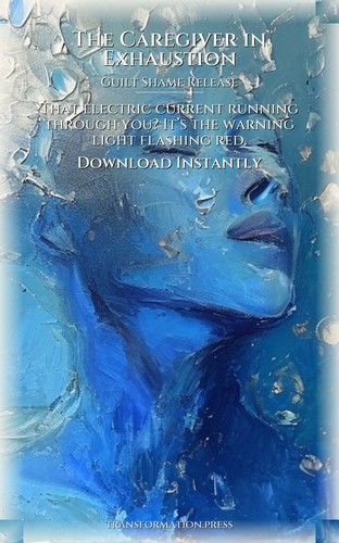 Caregiver in Exhaustion Guilt Shame Release Atlas: Prioritize Your Calling preview 7
