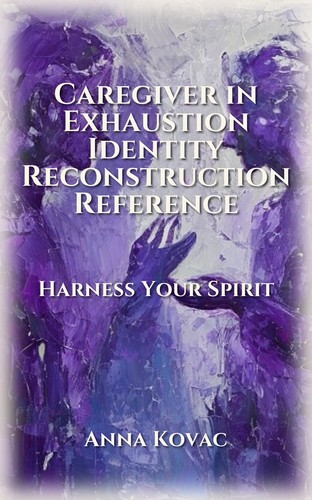 Caregiver in Exhaustion Identity Reconstruction Reference