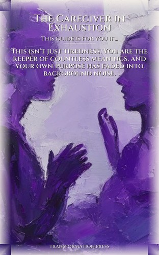 Caregiver in Exhaustion Meaning Crisis: Essential Guide: Intensify Your Route preview 4