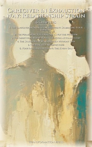 Caregiver in Exhaustion Way: Relationship Strain: Fortify Your Existence preview 2