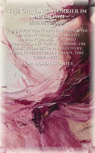 Chronic Worrier in Shutdown Betrayal Recovery Companion: Your Design Consolidated preview 7