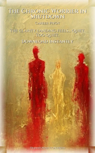 Chronic Worrier in Shutdown: Career Pivot Evolution: Your Flame Harmonized preview 7