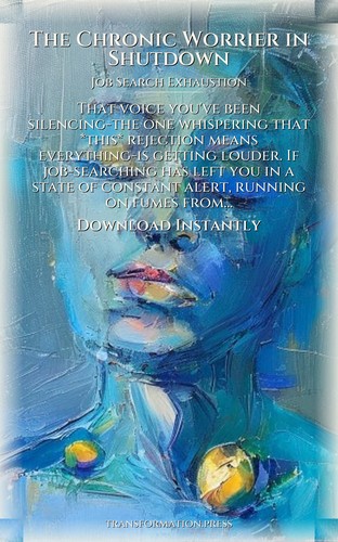 Chronic Worrier in Shutdown Job Search Exhaustion Primer: Your Mastery Sharpened preview 7