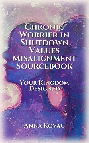 Chronic Worrier in Shutdown Values Misalignment Sourcebook