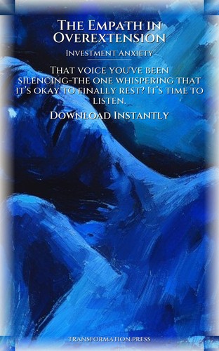 Empath in Overextension Investment Anxiety Breakthrough Guide: Discover Your Desire preview 7